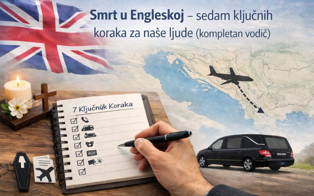 Smrt u Engleskoj – 7 ključnih koraka za naše ljude (kompletan vodič)