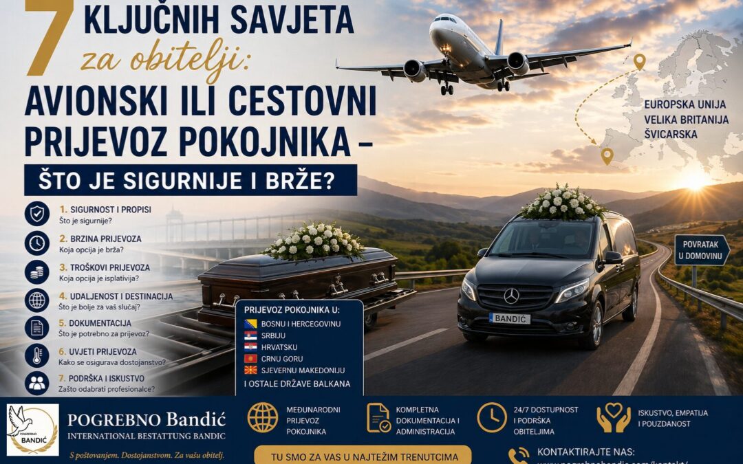 7 ključnih savjeta za obitelji: avionski ili cestovni prijevoz pokojnika – što je sigurnije i brže?